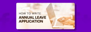 A side angle of a hand typing on laptop, and text written "How to Write Annual Leave Application"